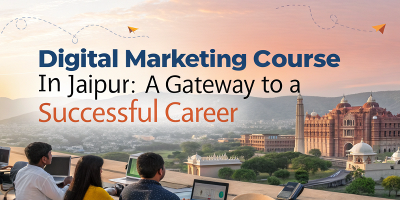 Digital Marketing Course in Jaipur