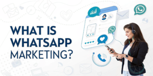 what is whatsapp marketing