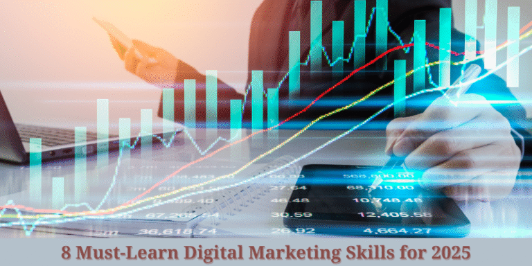 8 Must-Learn Digital Marketing Skills for 2025