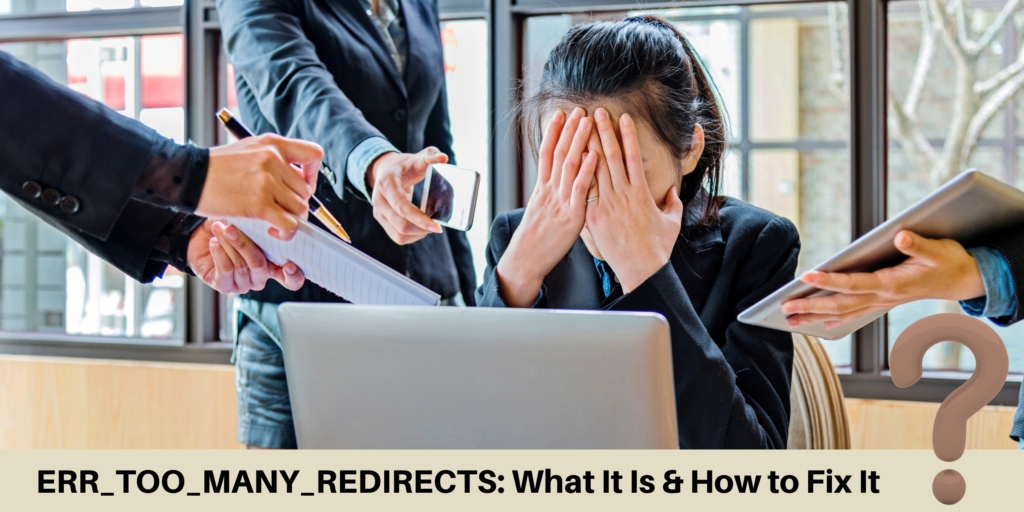 ERR_TOO_MANY_REDIRECTS
