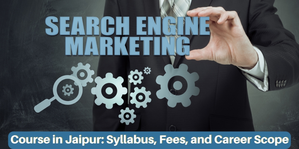 Search Engine Marketing Course in Jaipur