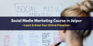 Social Media Marketing Course in Jaipur