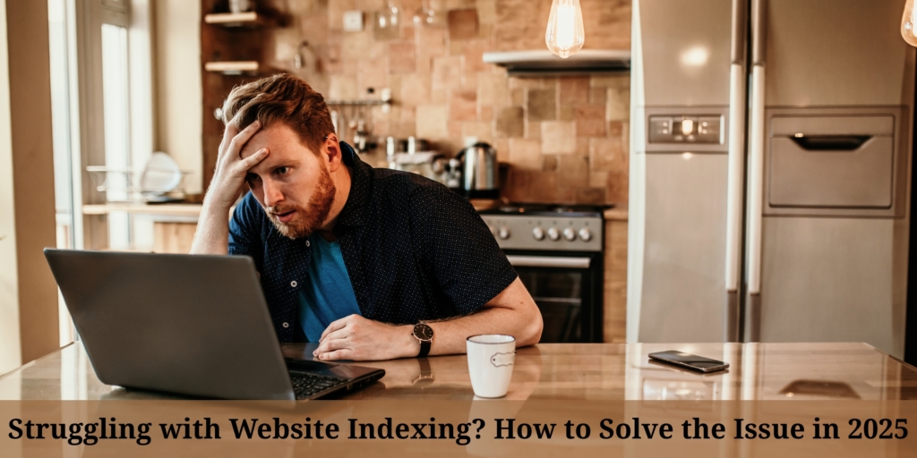 Struggling with Website Indexing
