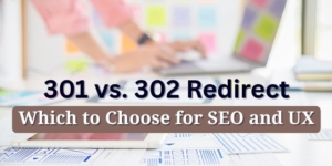 301 vs. 302 Redirect