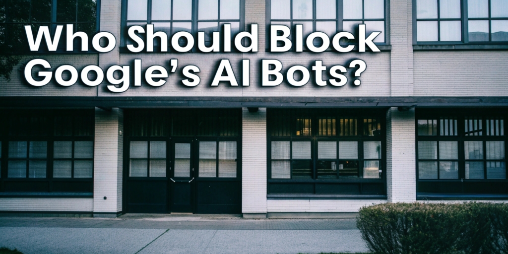 who should block google's ai bots